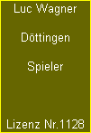 Luc Wagner

Döttingen

Spieler



Lizenz Nr.1128