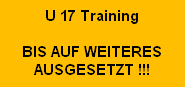 U 17 Training

BIS AUF WEITERES
AUSGESETZT !!!